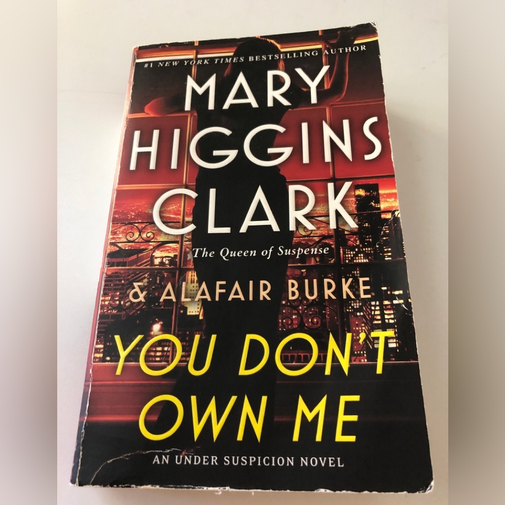 You Don't Own Me by Mary Higgins Clark & Alafair Burke
